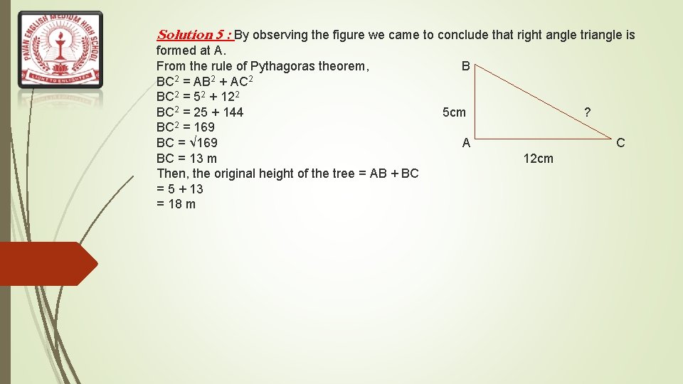 Solution 5 : By observing the figure we came to conclude that right angle