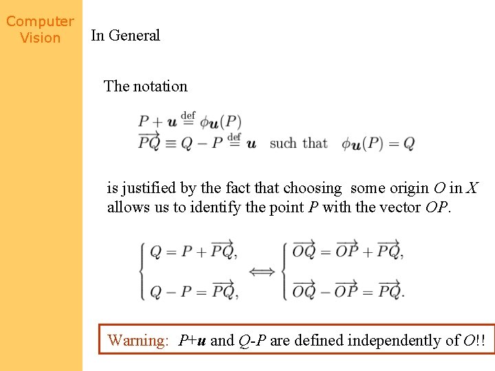 Computer Vision In General The notation is justified by the fact that choosing some