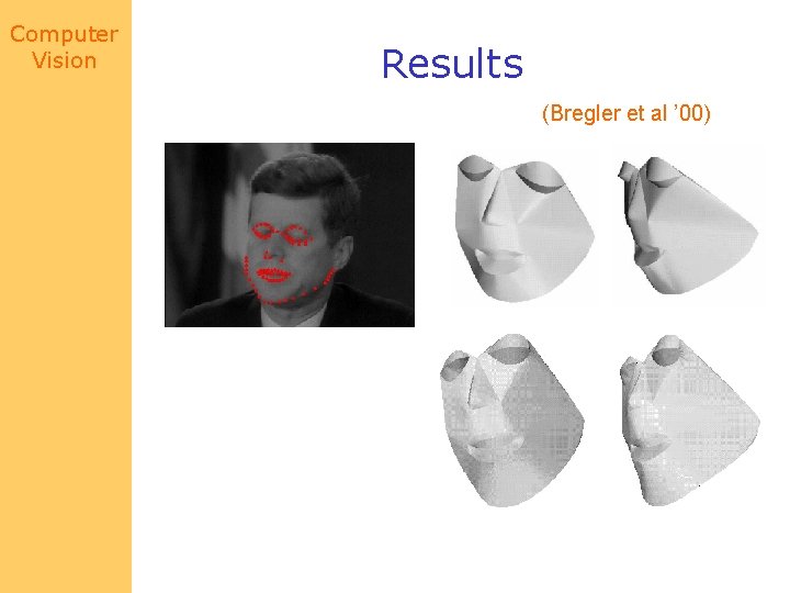 Computer Vision Results (Bregler et al ’ 00) 