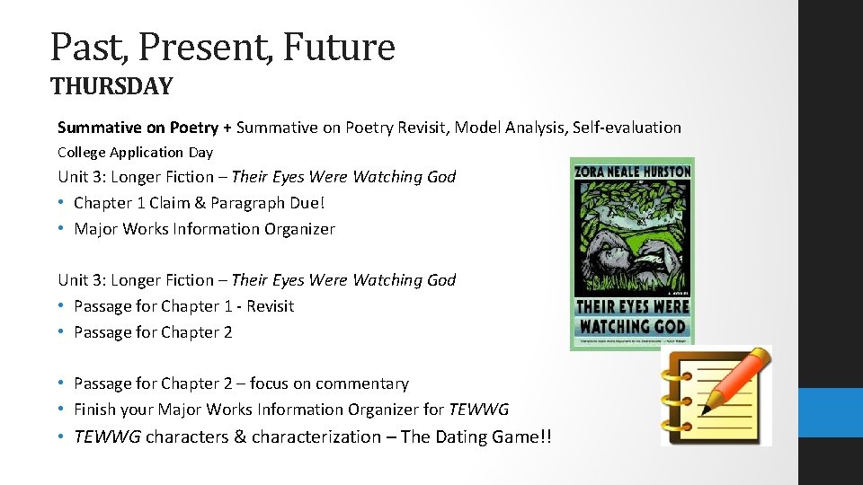 Past, Present, Future THURSDAY Summative on Poetry + Summative on Poetry Revisit, Model Analysis,