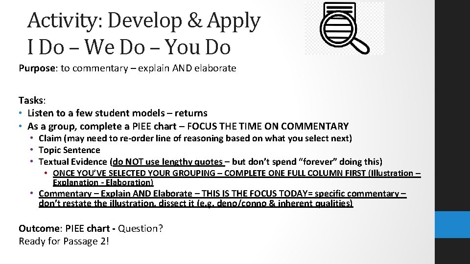 Activity: Develop & Apply I Do – We Do – You Do Purpose: to