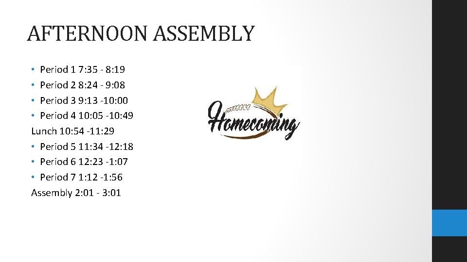 AFTERNOON ASSEMBLY • Period 1 7: 35 - 8: 19 • Period 2 8: