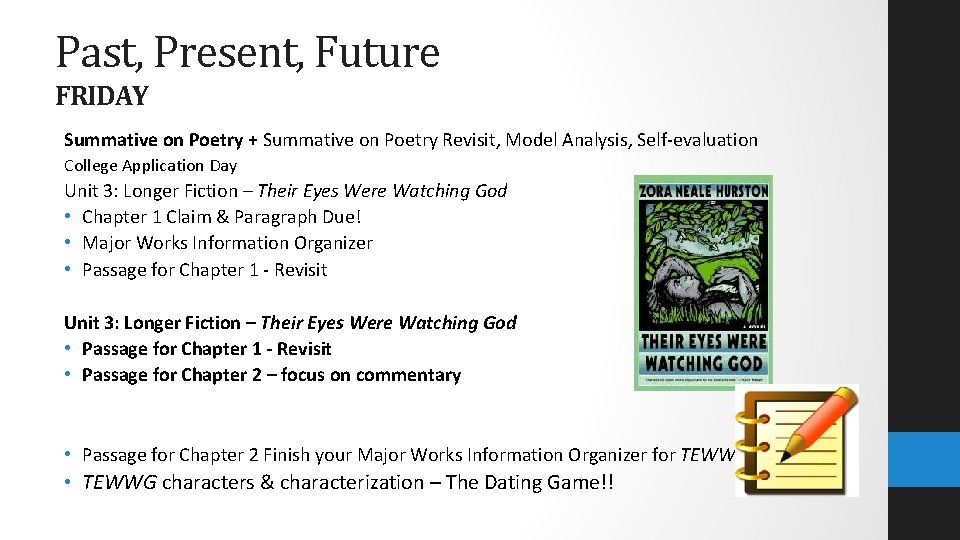 Past, Present, Future FRIDAY Summative on Poetry + Summative on Poetry Revisit, Model Analysis,