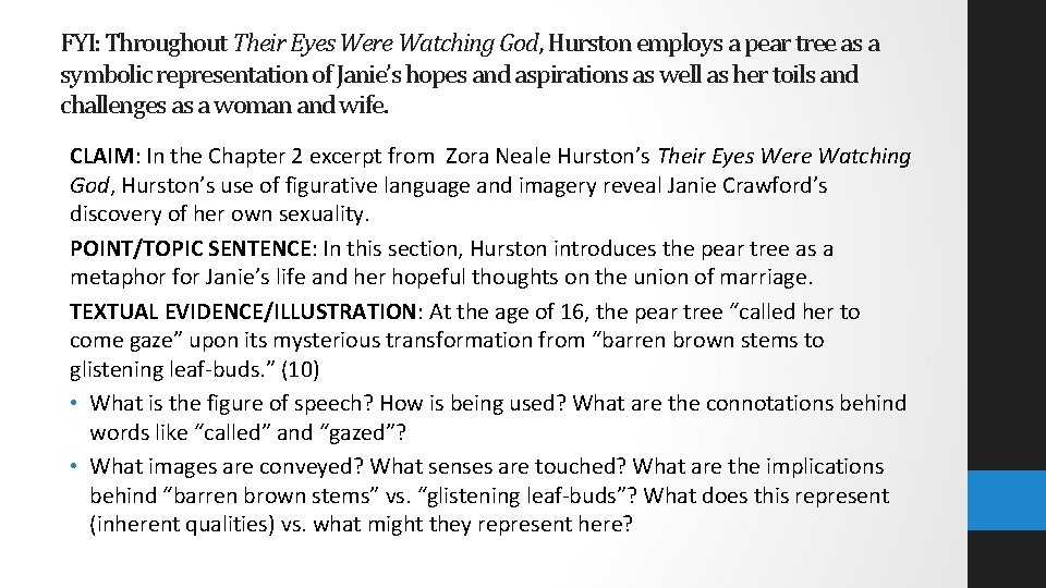 FYI: Throughout Their Eyes Were Watching God, Hurston employs a pear tree as a