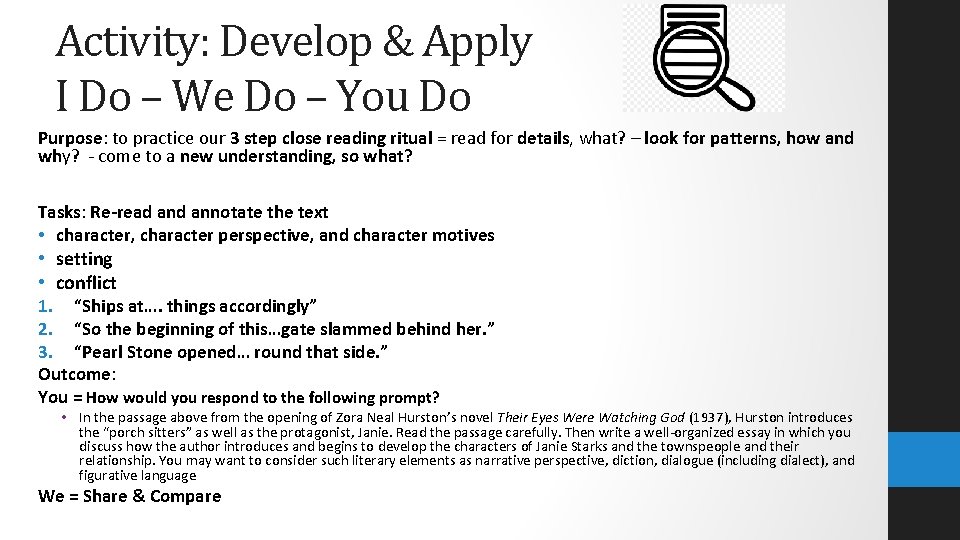 Activity: Develop & Apply I Do – We Do – You Do Purpose: to