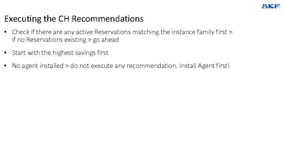 Executing the CH Recommendations • Check if there any active Reservations matching the instance