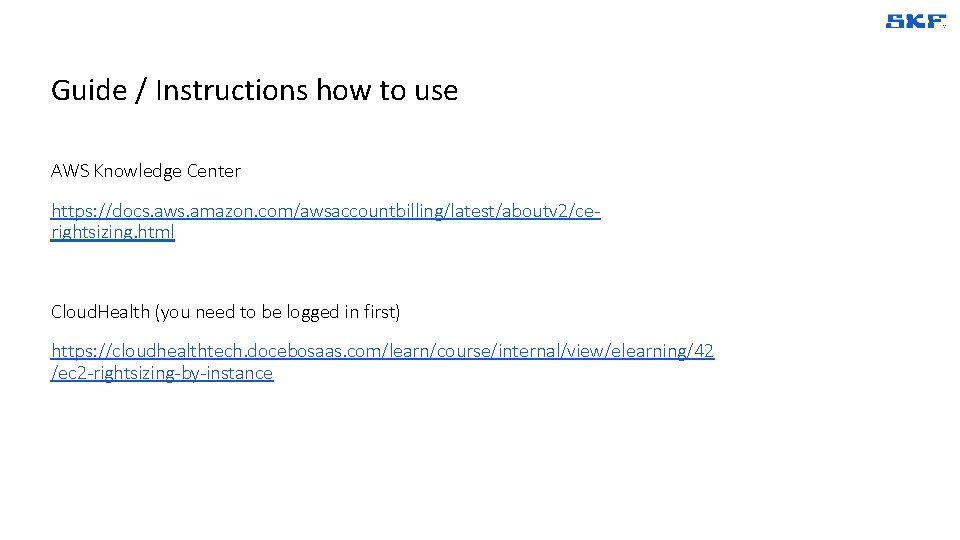 Guide / Instructions how to use AWS Knowledge Center https: //docs. aws. amazon. com/awsaccountbilling/latest/aboutv