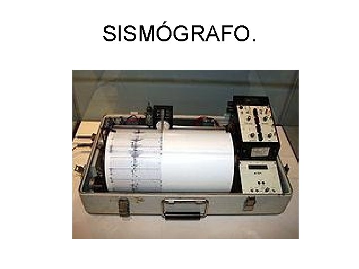 SISMÓGRAFO. 