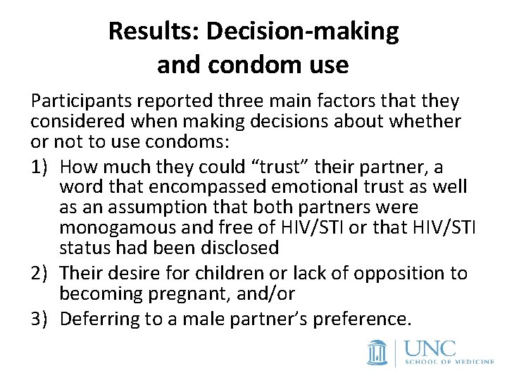 Results: Decision-making and condom use Participants reported three main factors that they considered when