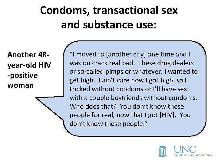 Condoms, transactional sex and substance use: Another 48 year-old HIV -positive woman “I moved