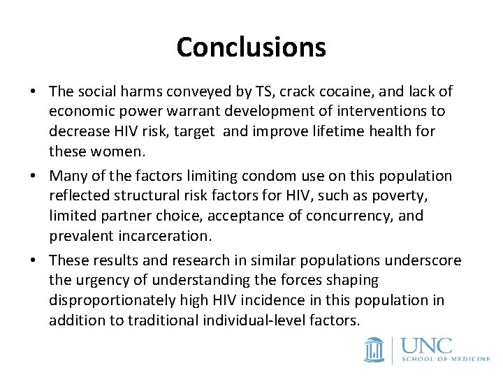 Conclusions • The social harms conveyed by TS, crack cocaine, and lack of economic