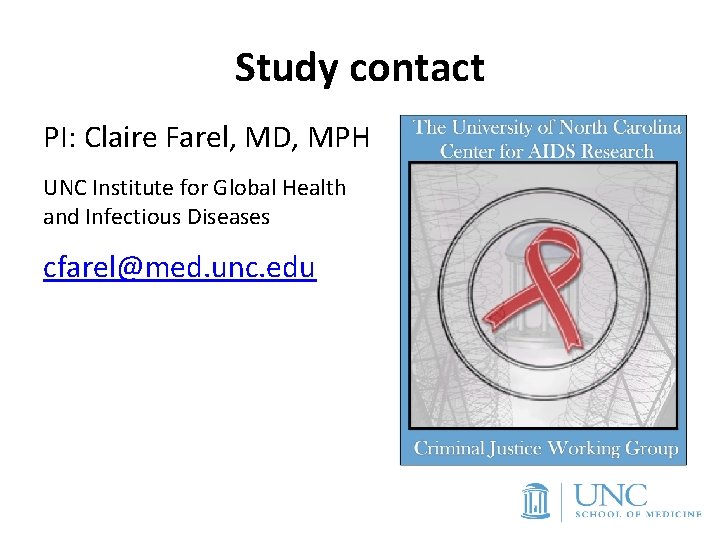 Study contact PI: Claire Farel, MD, MPH UNC Institute for Global Health and Infectious