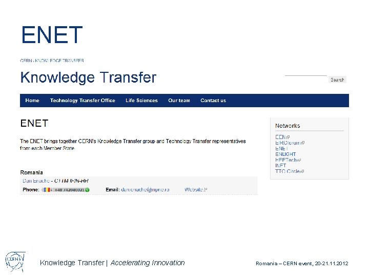 ENET Knowledge Transfer | Accelerating Innovation Romania – CERN event, 20 -21. 11. 2012