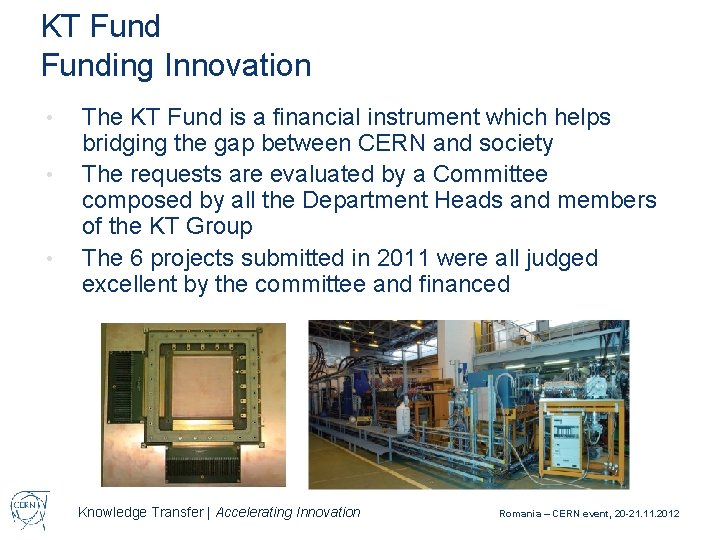 KT Funding Innovation • • • The KT Fund is a financial instrument which