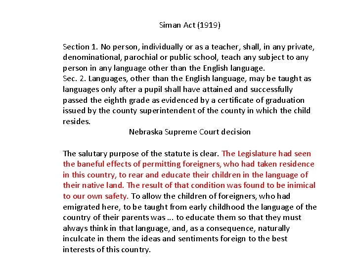 Siman Act (1919) Section 1. No person, individually or as a teacher, shall, in