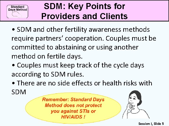 SDM: Key Points for Providers and Clients • SDM and other fertility awareness methods
