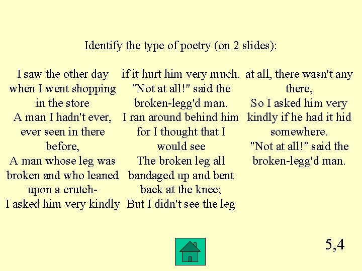 Identify the type of poetry (on 2 slides): I saw the other day if