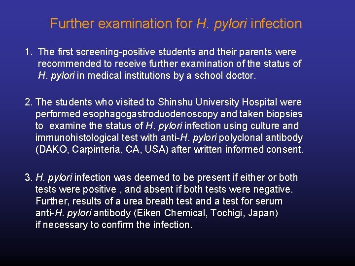 Further examination for H. pylori infection 1. The first screening-positive students and their parents