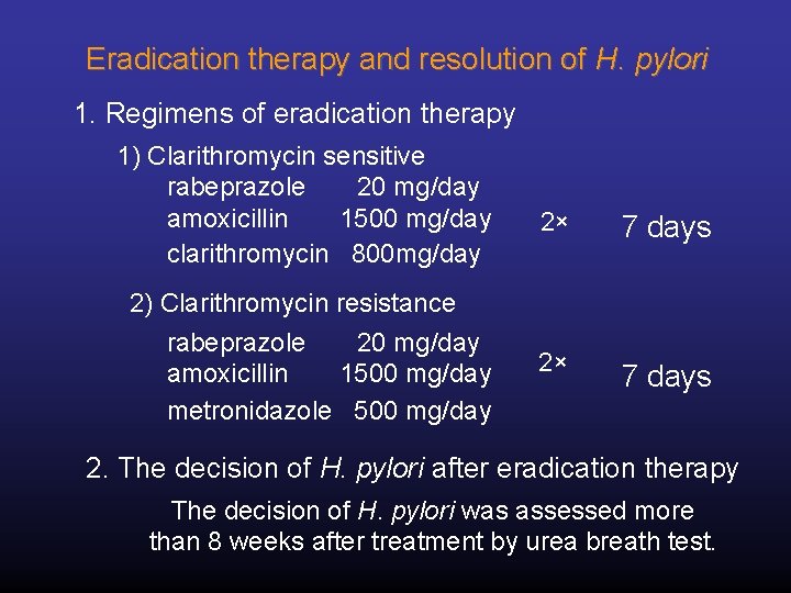 Eradication therapy and resolution of H. pylori 1. Regimens of eradication therapy 1) Clarithromycin