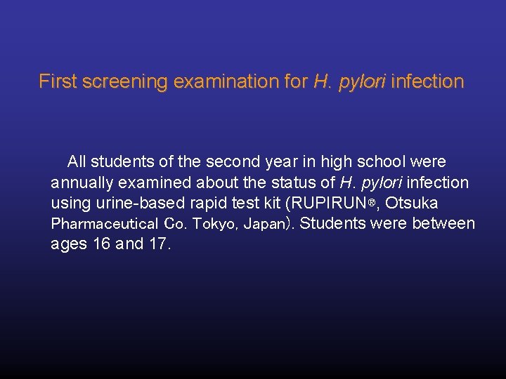First screening examination for H. pylori infection All students of the second year in