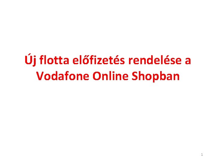 Új flotta előfizetés rendelése a Vodafone Online Shopban 1 