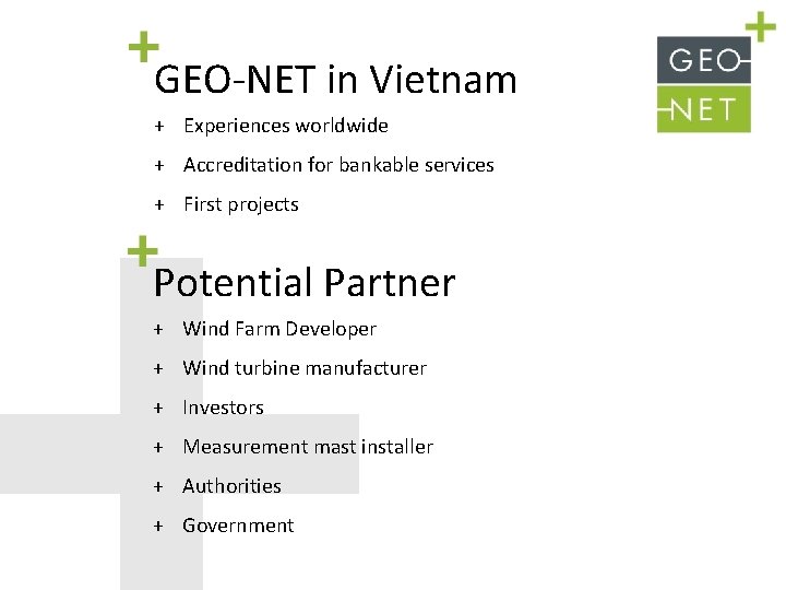 GEO-NET in Vietnam + Experiences worldwide + Accreditation for bankable services + First projects