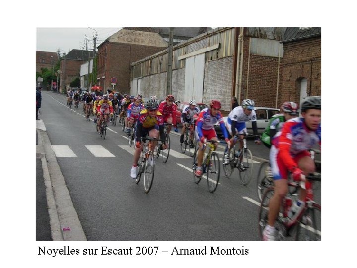 Noyelles sur Escaut 2007 – Arnaud Montois 