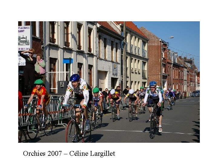 Orchies 2007 – Céline Largillet 