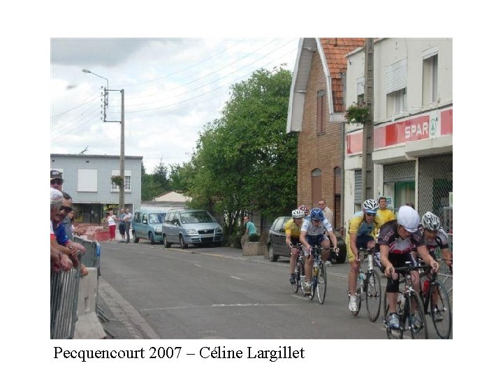 Pecquencourt 2007 – Céline Largillet 