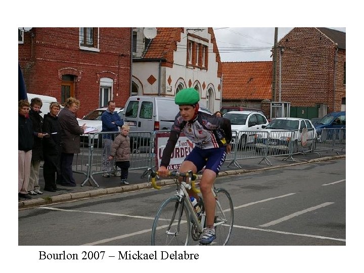 Bourlon 2007 – Mickael Delabre 