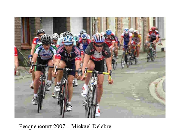 Pecquencourt 2007 – Mickael Delabre 