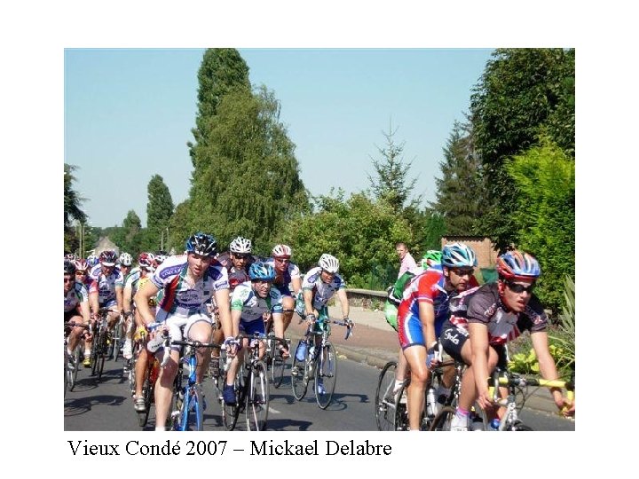 Vieux Condé 2007 – Mickael Delabre 