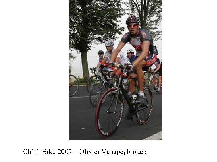 Ch’Ti Bike 2007 – Olivier Vanspeybrouck 