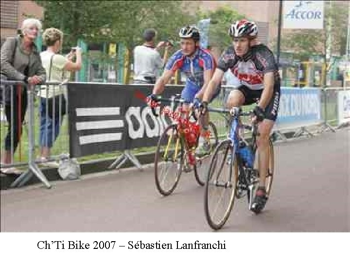 Ch’Ti Bike 2007 – Sébastien Lanfranchi 