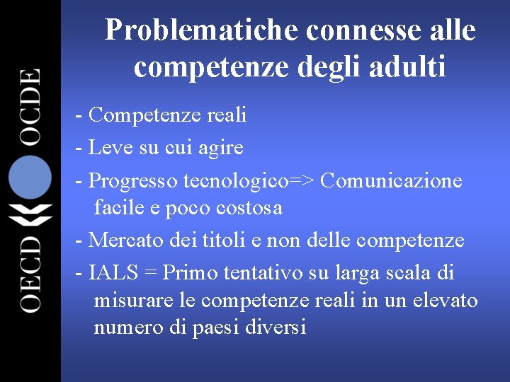 Problematiche connesse alle competenze degli adulti - Competenze reali - Leve su cui agire