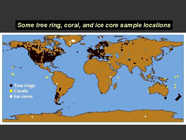 Some tree ring, coral, and ice core sample locations 