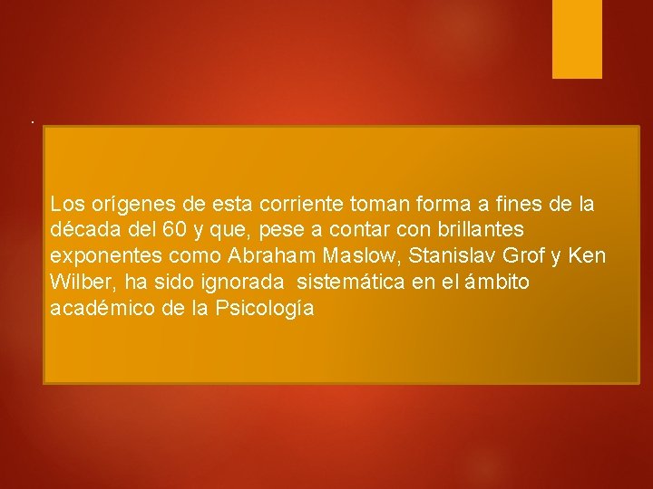 . Los orígenes de esta corriente toman forma a fines de la década del