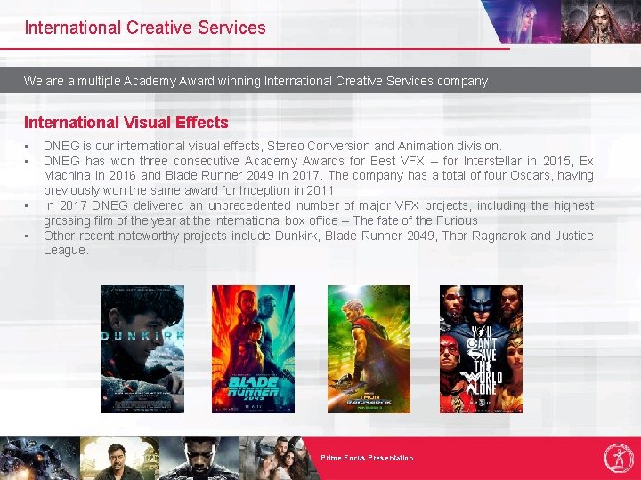 International Creative Services We are a multiple Academy Award winning International Creative Services company