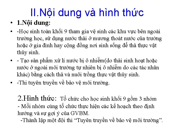 II. Nội dung và hình thức • 1. Nội dung: • -Học sinh toàn