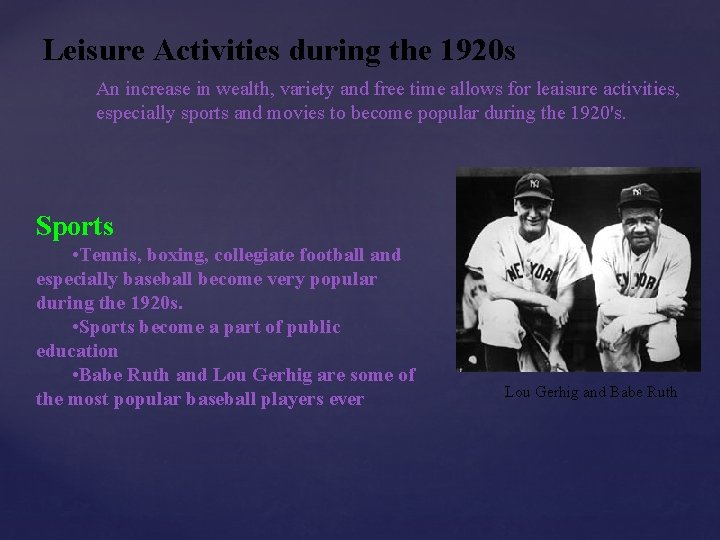 Leisure Activities during the 1920 s An increase in wealth, variety and free time