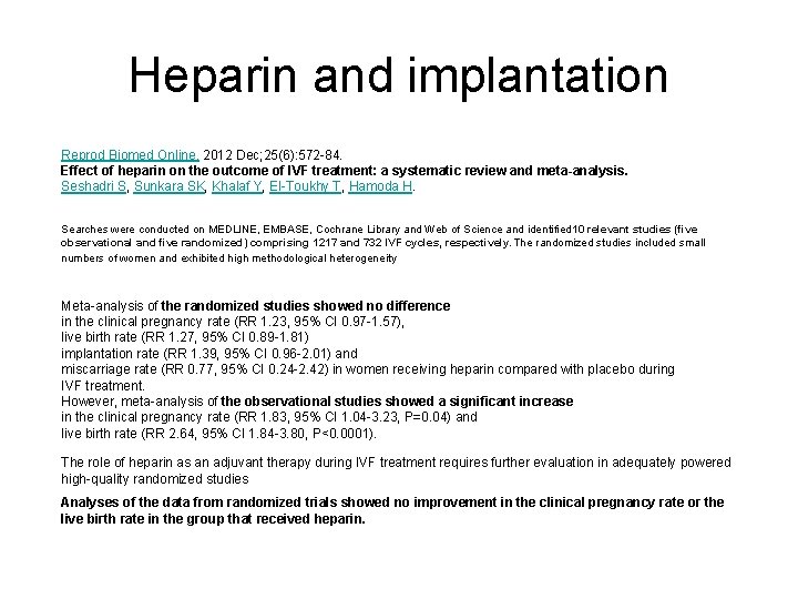 Heparin and implantation Reprod Biomed Online. 2012 Dec; 25(6): 572 -84. Effect of heparin