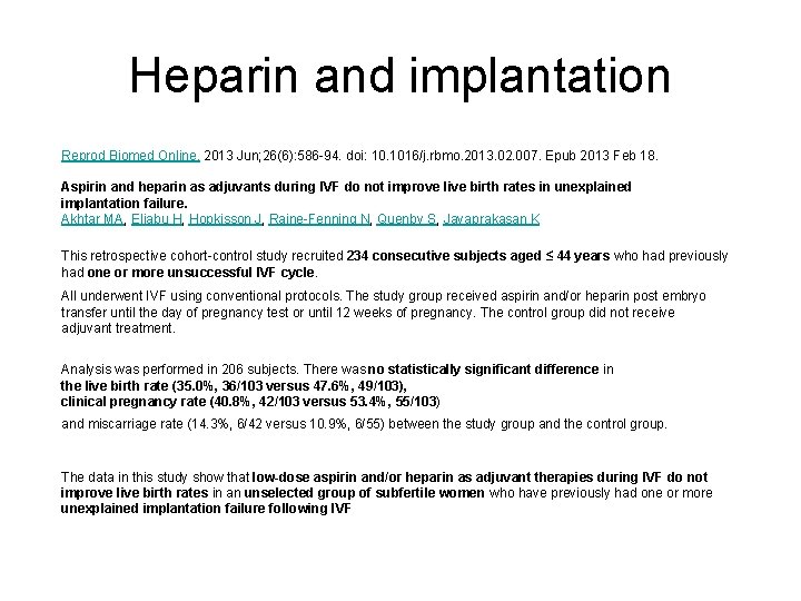 Heparin and implantation Reprod Biomed Online. 2013 Jun; 26(6): 586 -94. doi: 10. 1016/j.