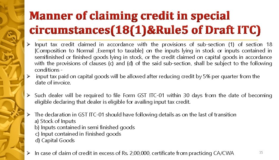 Manner of claiming credit in special circumstances(18(1)&Rule 5 of Draft ITC) Input tax credit