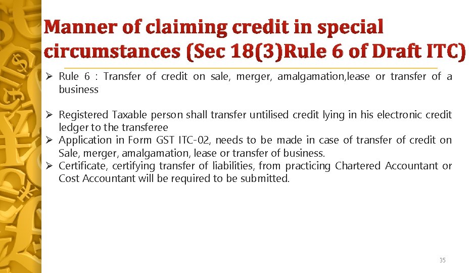 Manner of claiming credit in special circumstances (Sec 18(3)Rule 6 of Draft ITC) Rule