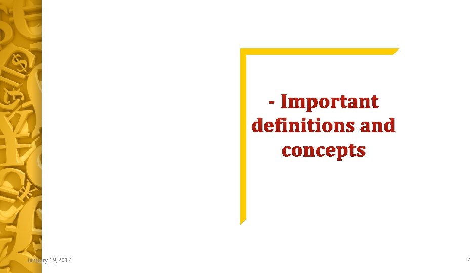 ITC under GST - Important definitions and concepts January 19, 2017 7 