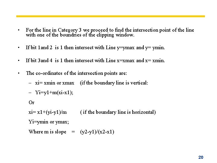  • For the line in Category 3 we proceed to find the intersection