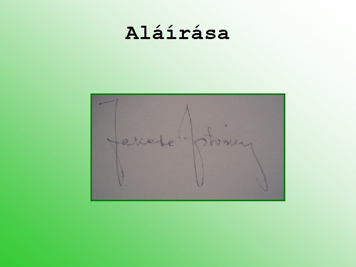 Aláírása 