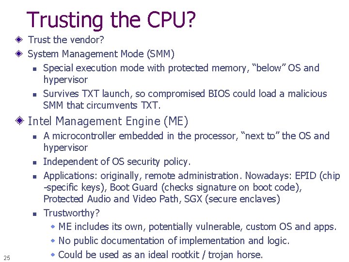 Trusting the CPU? Trust the vendor? System Management Mode (SMM) n Special execution mode