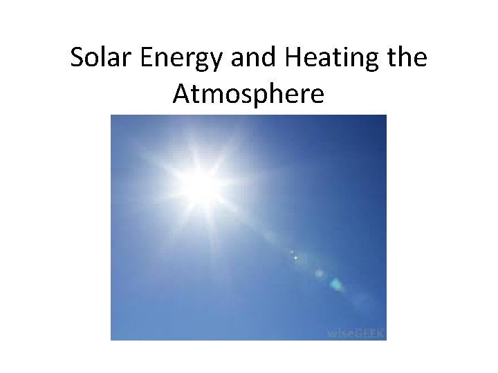 Solar Energy and Heating the Atmosphere 