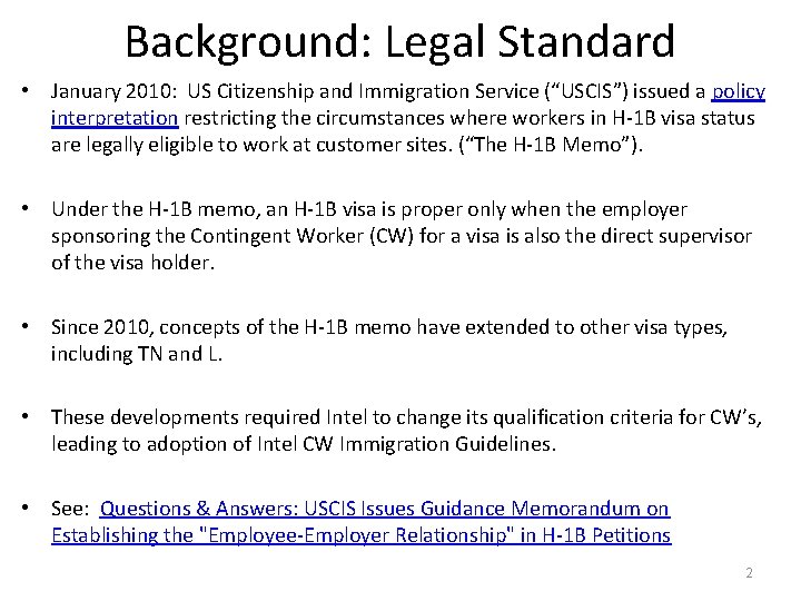 Background: Legal Standard • January 2010: US Citizenship and Immigration Service (“USCIS”) issued a